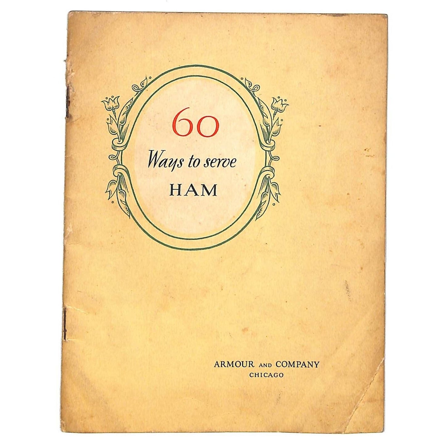 Armour and Company "60 Ways to Serve Ham" Booklet c1925-35 17pp