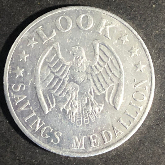Look (Likely Look Magazine) Alum. "Savings Medallion" Token 25mm c1962 w/ Eagle