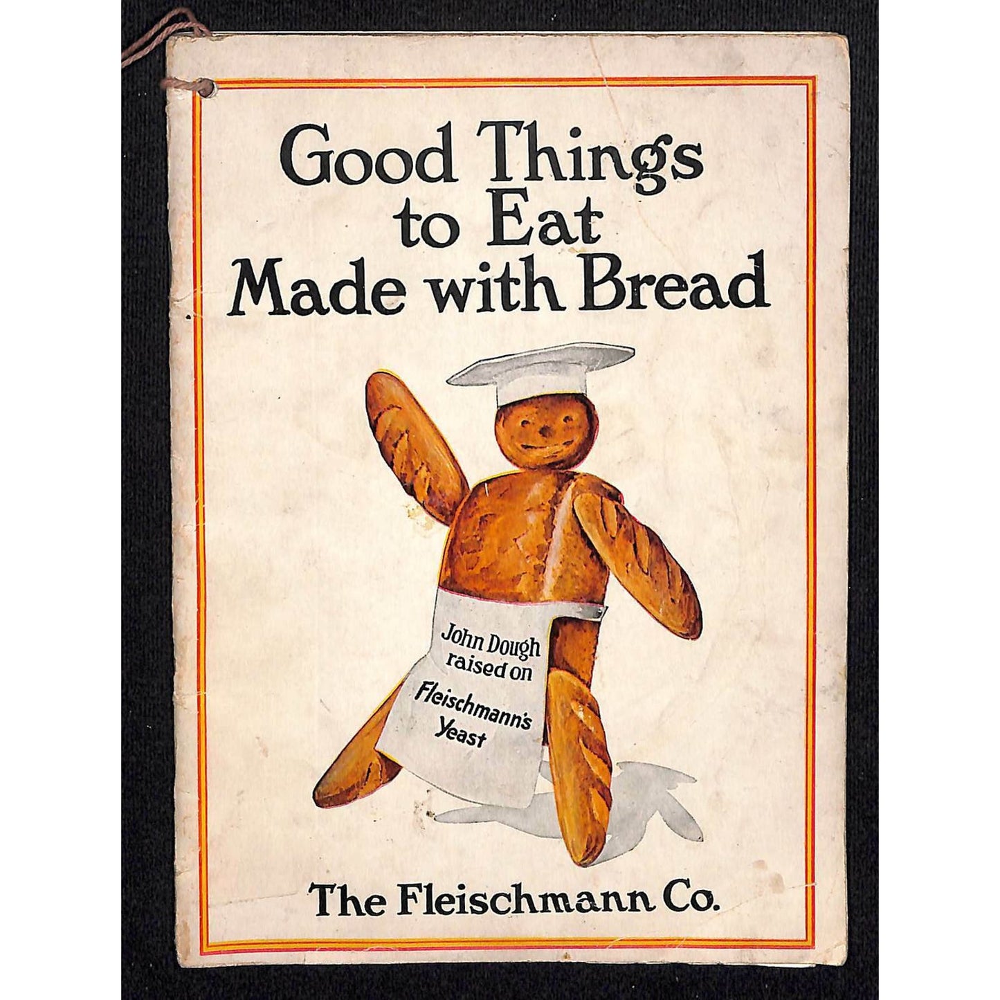Scarce 1913 Fleischmann's "Good Things...Made with Bread" Recipe Booklet 22pp.