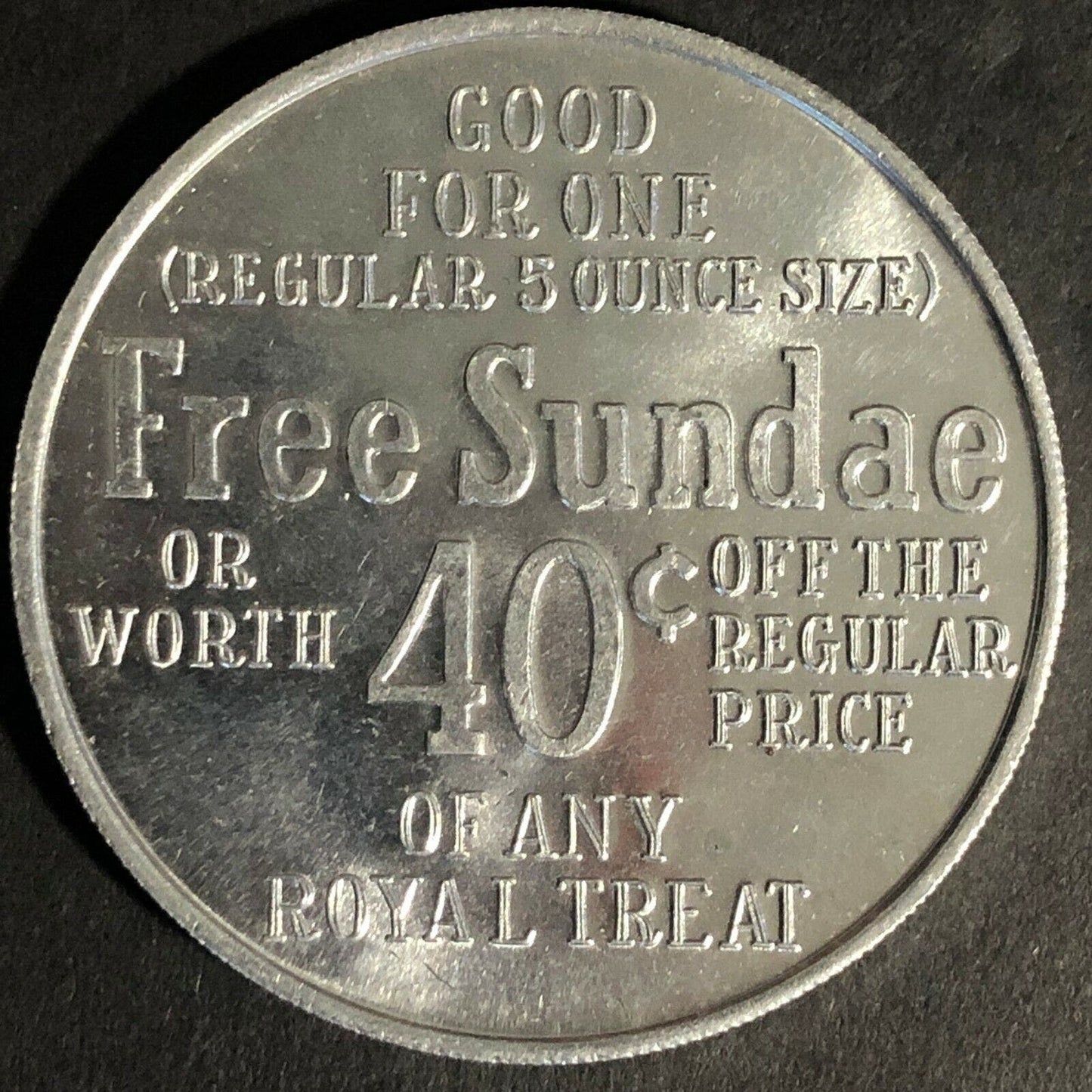 Dairy Queen Free Sundae or 40c Off Royal Treat Alum Token 39mm Reeded