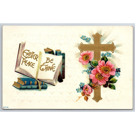 Easter Postcard "Easter Peace Be Thine" Floral Cross Bible Gilt Emb. NP c1910-15