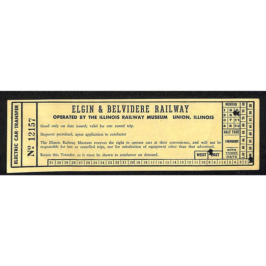 Elgin & Belvidere Railway Illinois Railway Museum Souvenir Transfer Ticket 12157