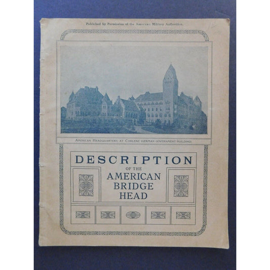 "Description of the American Bridge Head" 1919 Illustrations & 15 Maps - 64 pgs.