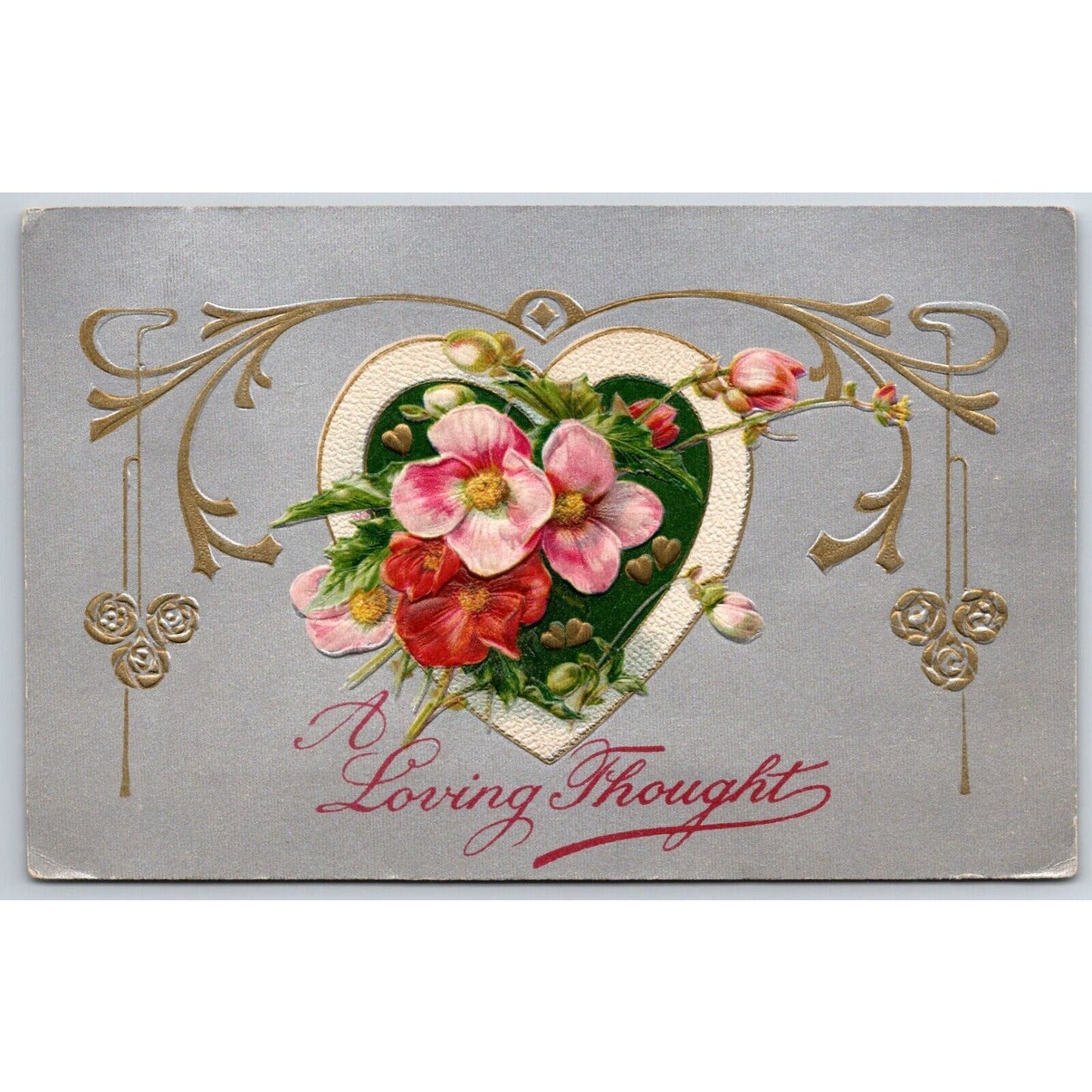 Romantic Postcard "A Loving Thought" Floral w/ Heart Embossed PM 1909