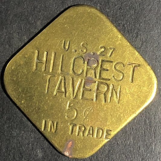 Hilcrest Tavern U.S. 27 (Kentucky) Brass 5c In Trade Token - 22 x 22mm