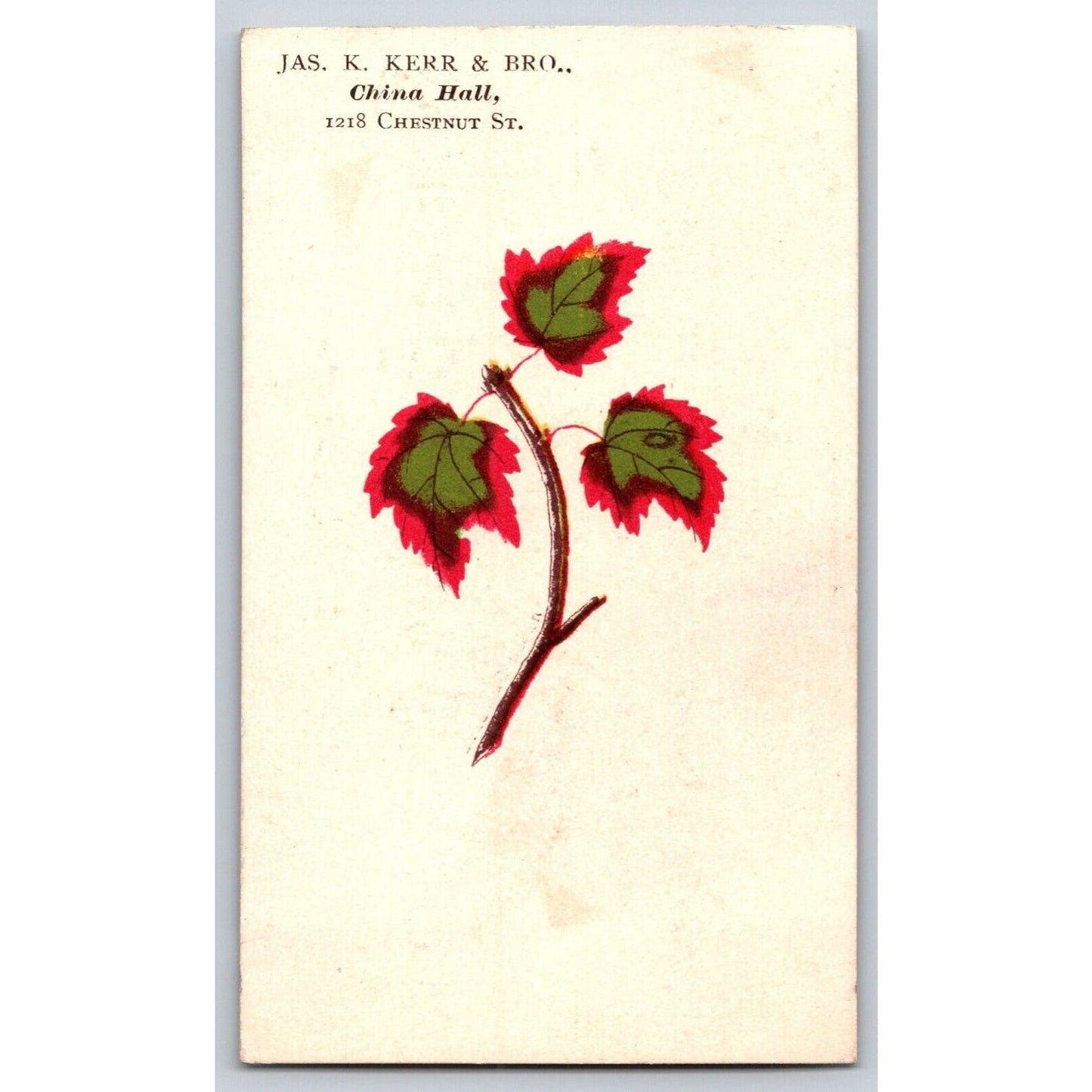 Jas. K. Kerr & Bro. China Hall Philadelphia Victorian Trade Card Red Leaf