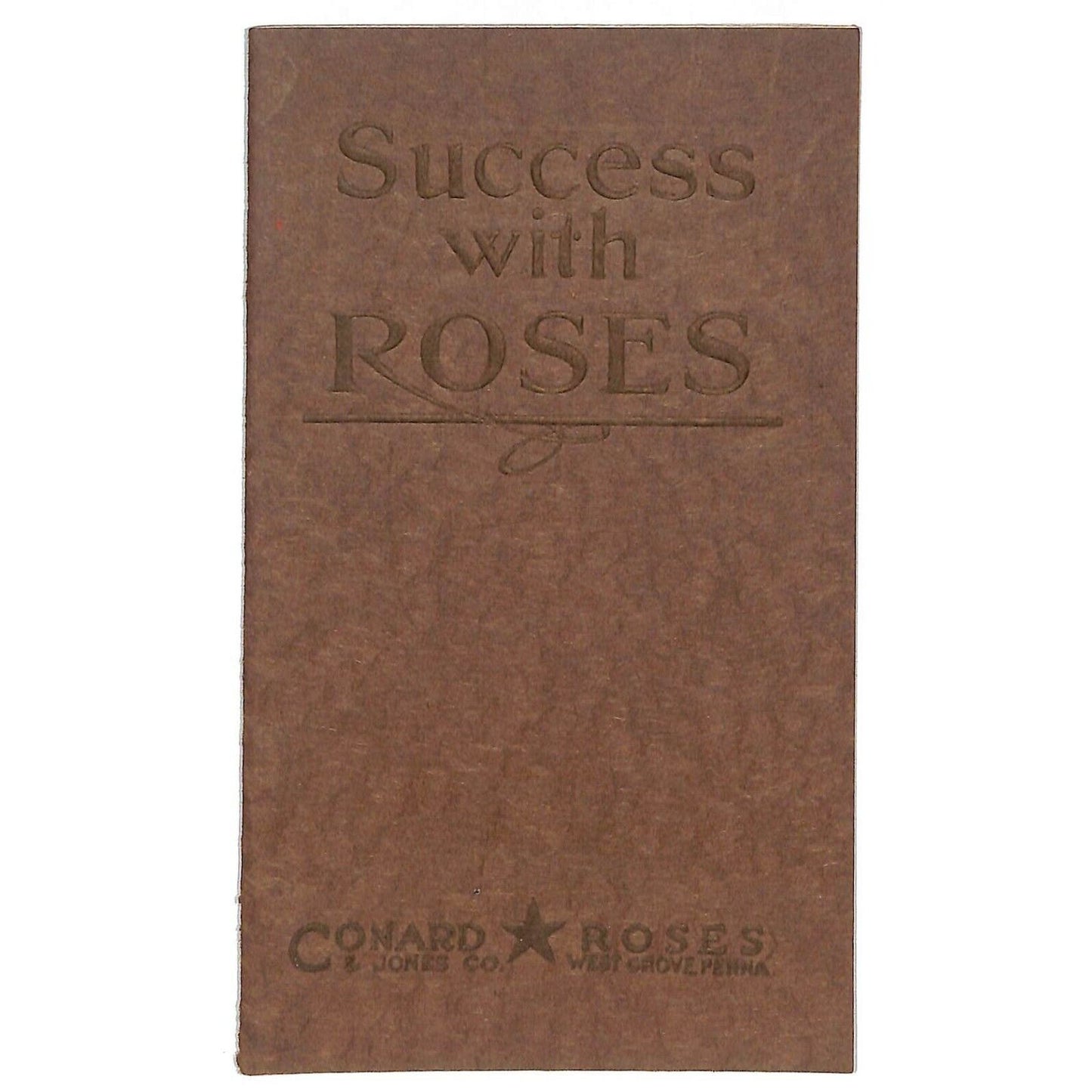 "Success With Roses" Conrad & Jones Roses West Groove, PA 1920 34pp VGC