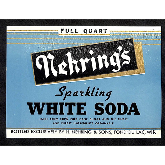 Nehring's White Soda Fond-Du-Lac, WI Paper Soda Label 1920's-30's Scarce