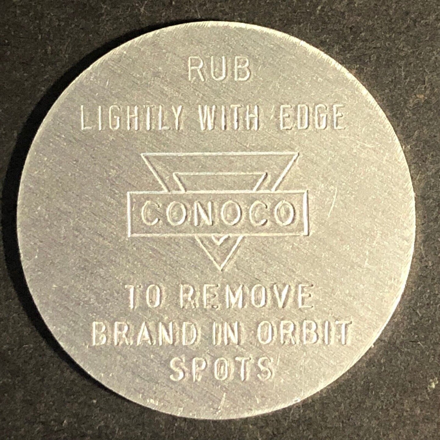 Conoco "Rub Lightly With Edge To Remove Brand In Orbit Spots" Alum. Disc 25mm