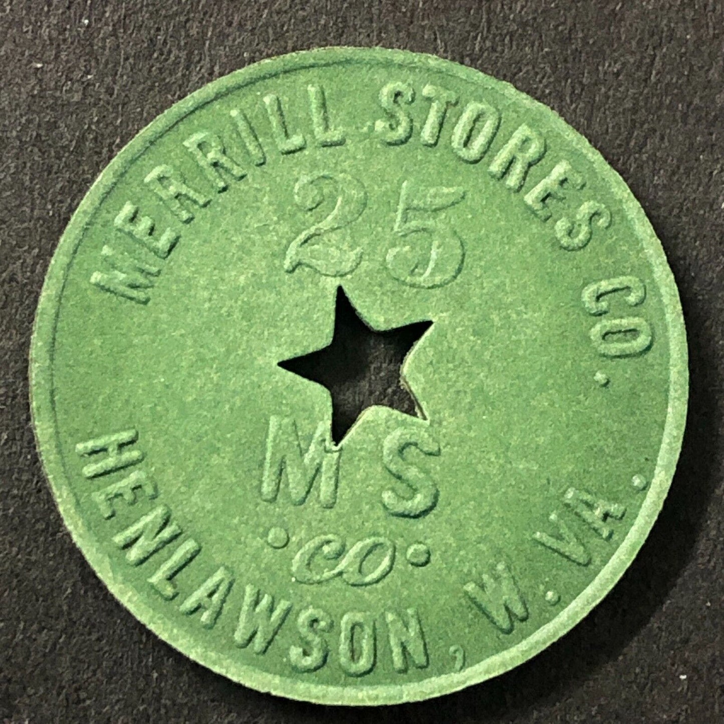 Henlawson, W. VA Merrill Stores Co. Green Fiber Token 25c 25mm