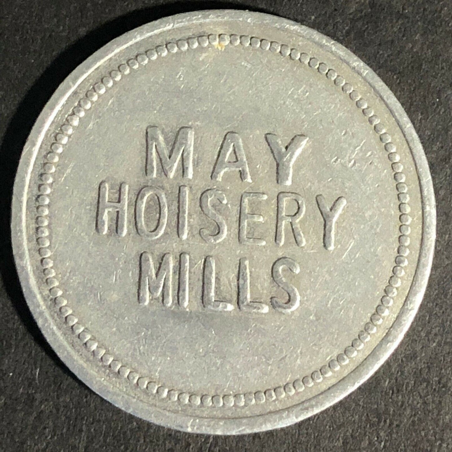 May Hoisery Mills (Nashville, TN) Alum. Token G/F 25c In Trade 28.65 c1918