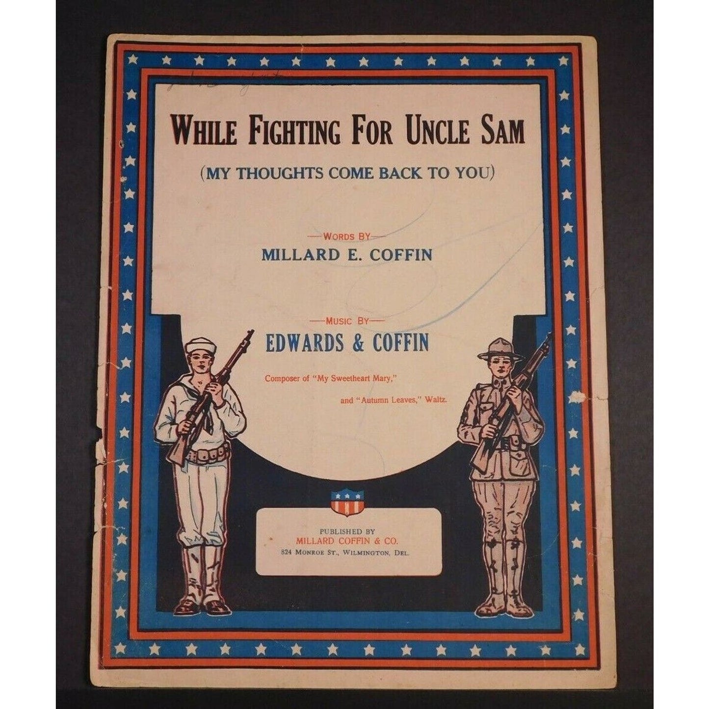 WWI Sheet Music - "While Fighting For Uncle Sam - My Thoughts Come Back To You"