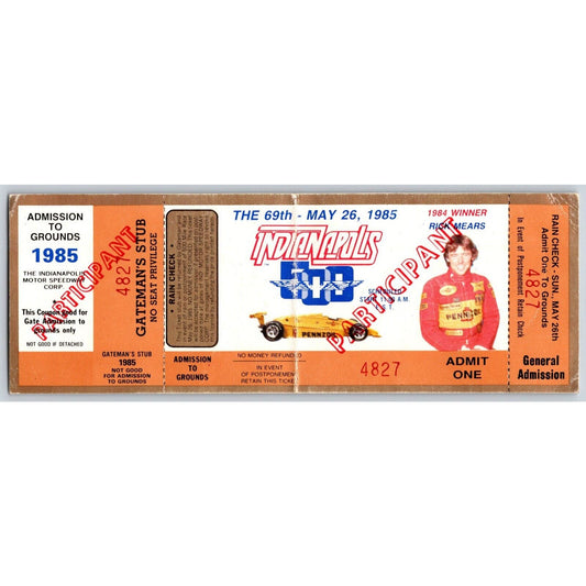 1985 Indianapolis 500 Full "Participant" Ticket Racing IMS Rick Mears #4827