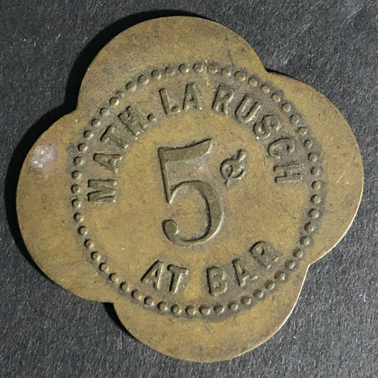 Math. La Rusch (Saloon - Buffalo, NY) 5c At Bar Token 27mm Very Scarce c1909
