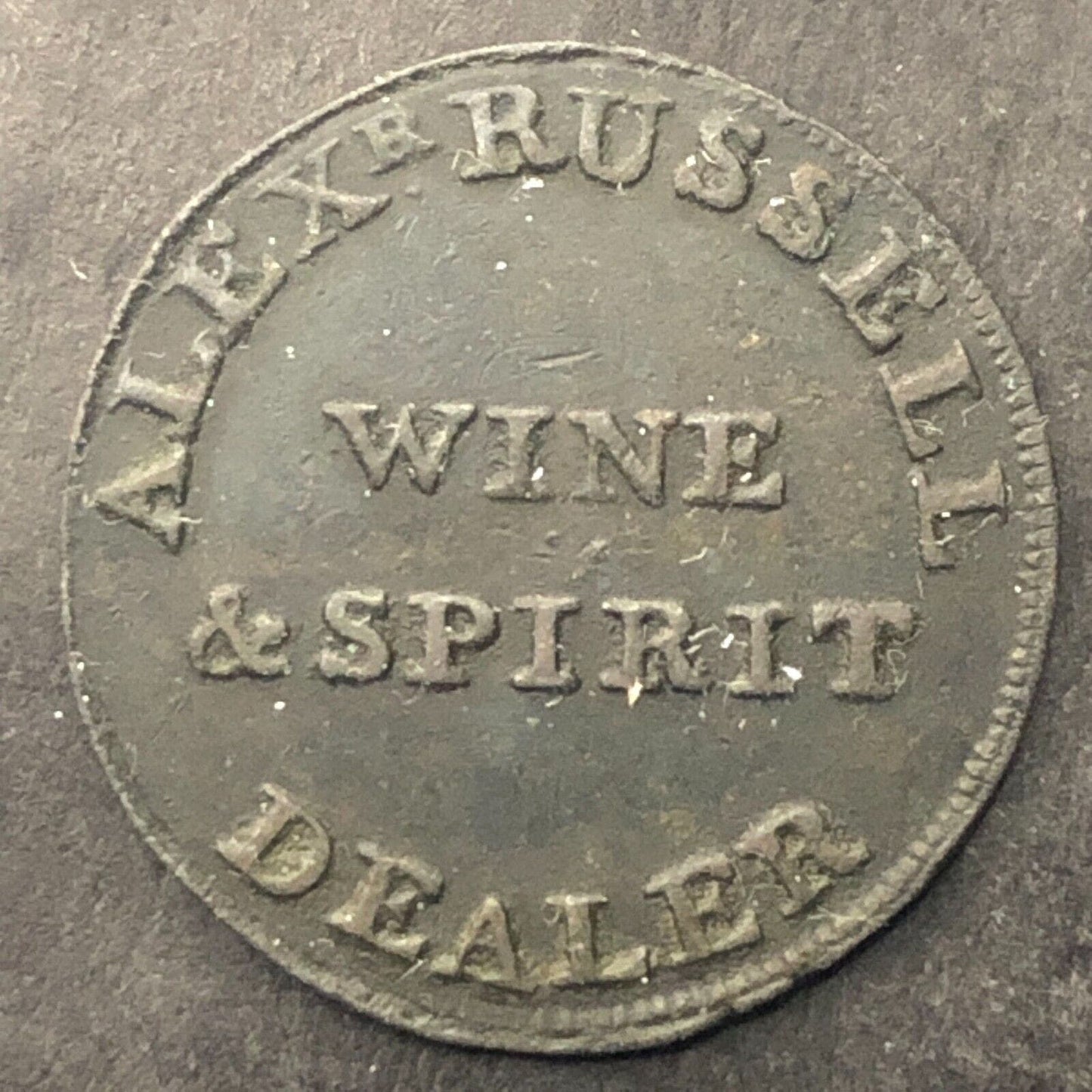 India Tea Warehouse Russell Wine & Spirit Dealer Trade Token 22mm Early 1800's