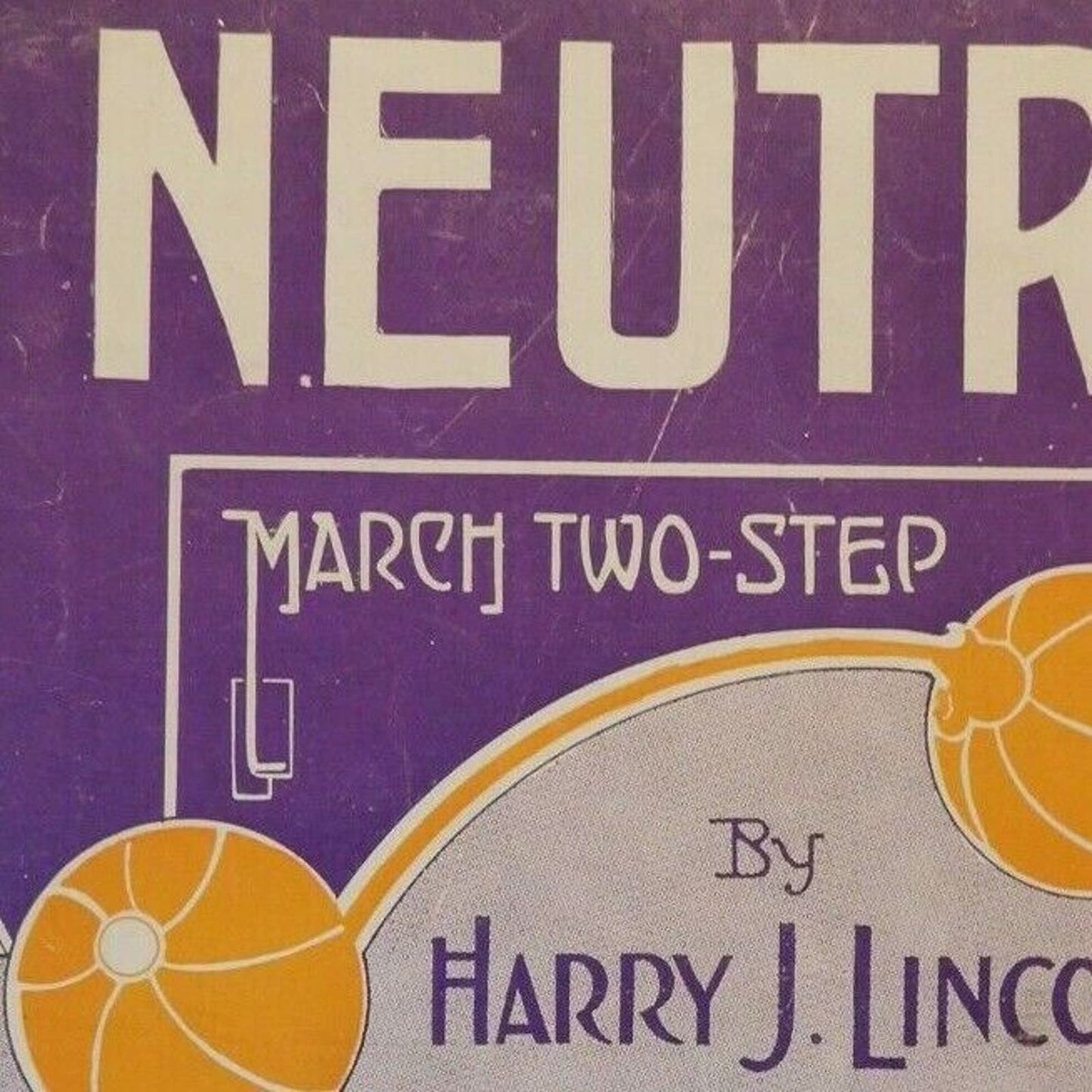 Vintage 1915 Sheet Music "Neutral" March Two-Step Harry J. Lincoln