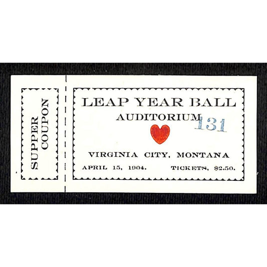 Virginia City, Montana "Leap Year Ball" April 15, 1904 Ticket #131 NOS VGC Heart