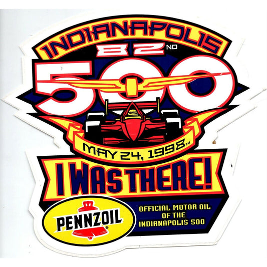 1998 Indy 500 / Pennzoil Die Cut "I Was There" 5" x 5" Sticker / Decal NOS VGC