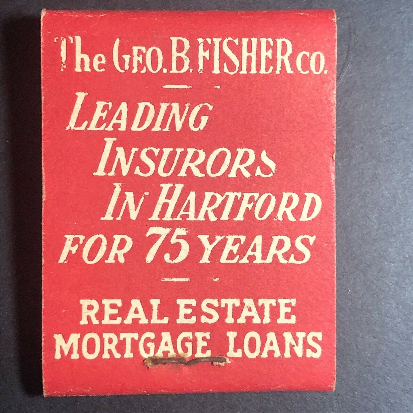 1930's-40's Full Matchbook "Geo. B. Fisher Co." Ins.Real Estate Hartford, CT