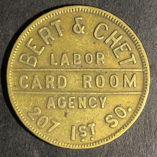 Bert & Chet Card Room Labor Agency (Seattle) Brass G/F 5c Trade Token c1917 25mm