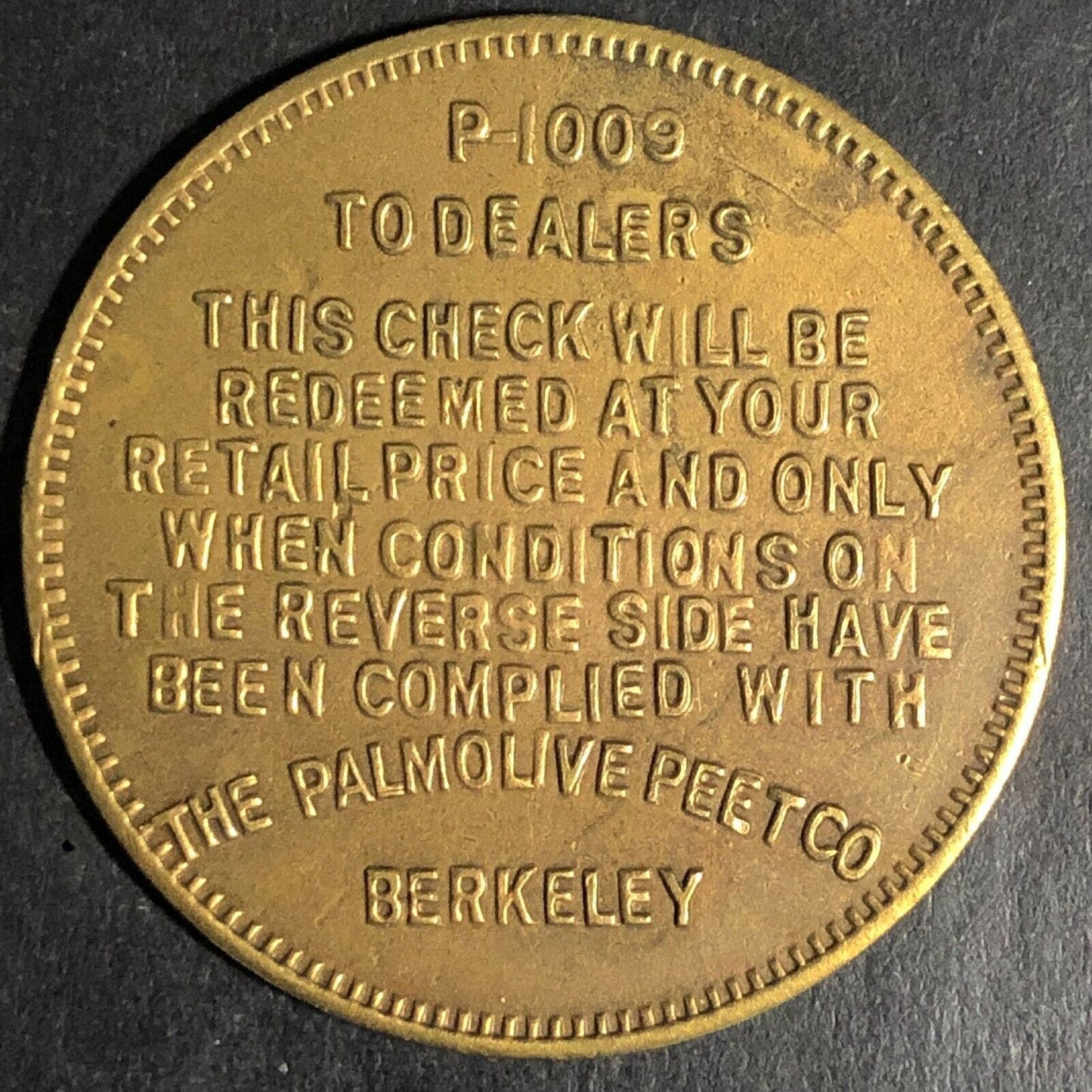 Palmolive-Peet Co. Soap - Brass G/F Trade Token "1009" 35mm c1927-30's