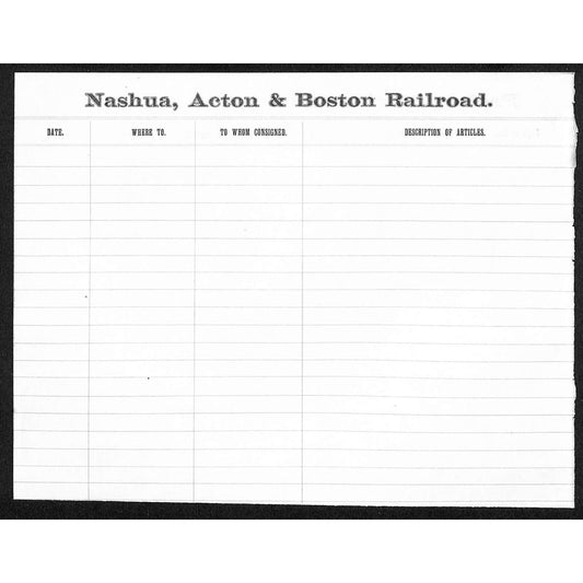 Nashua, Acton & Boston Railroad c1880's Unused Freight Forwarded Way-Bill Scarce