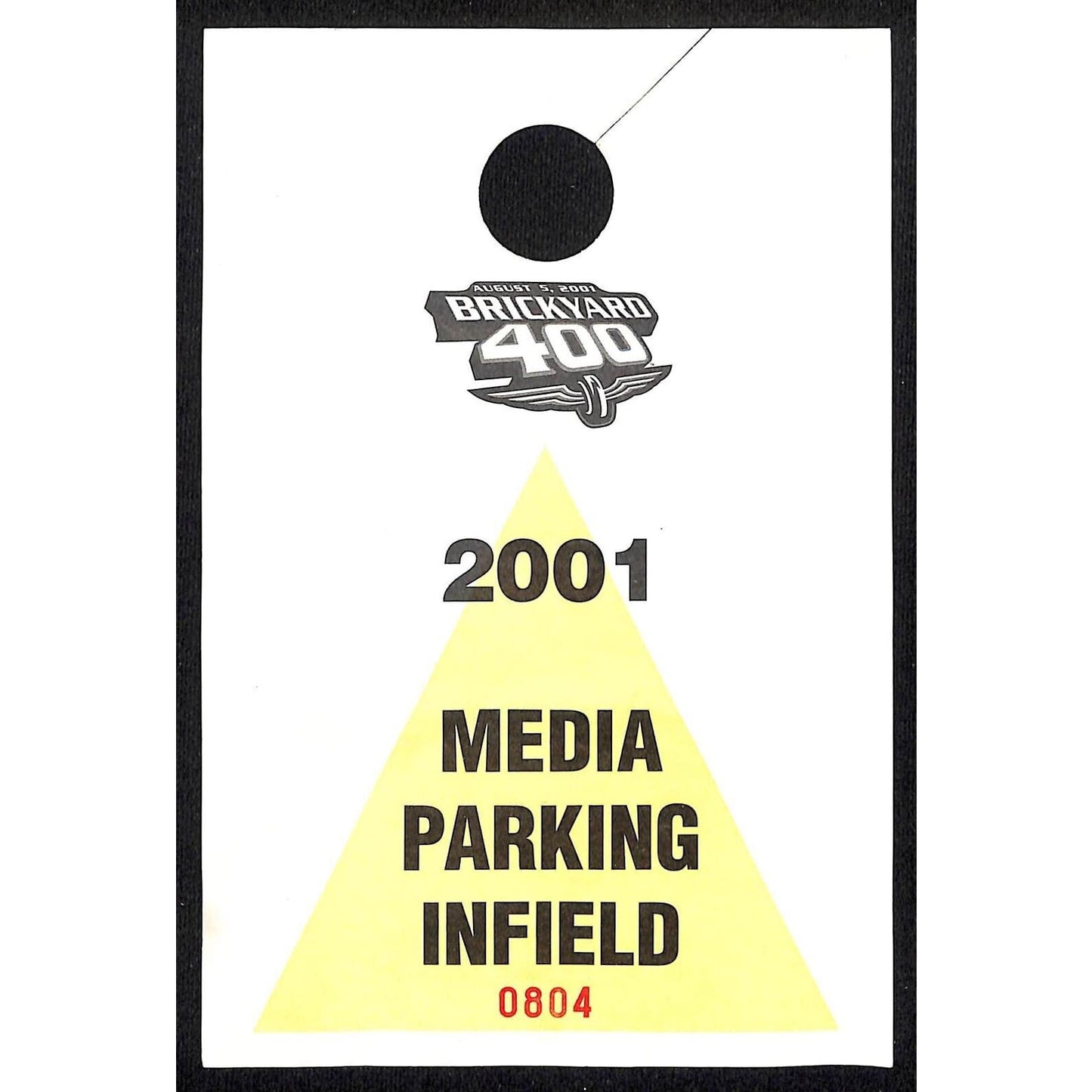 2001 Brickyard 400 Large Hanging Media Parking Infield Pass #0804