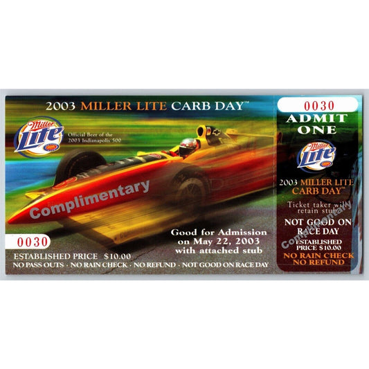 2003 Indy 500 Miller Lite Carb Day 5/22 Comp Ticket Stub #0030