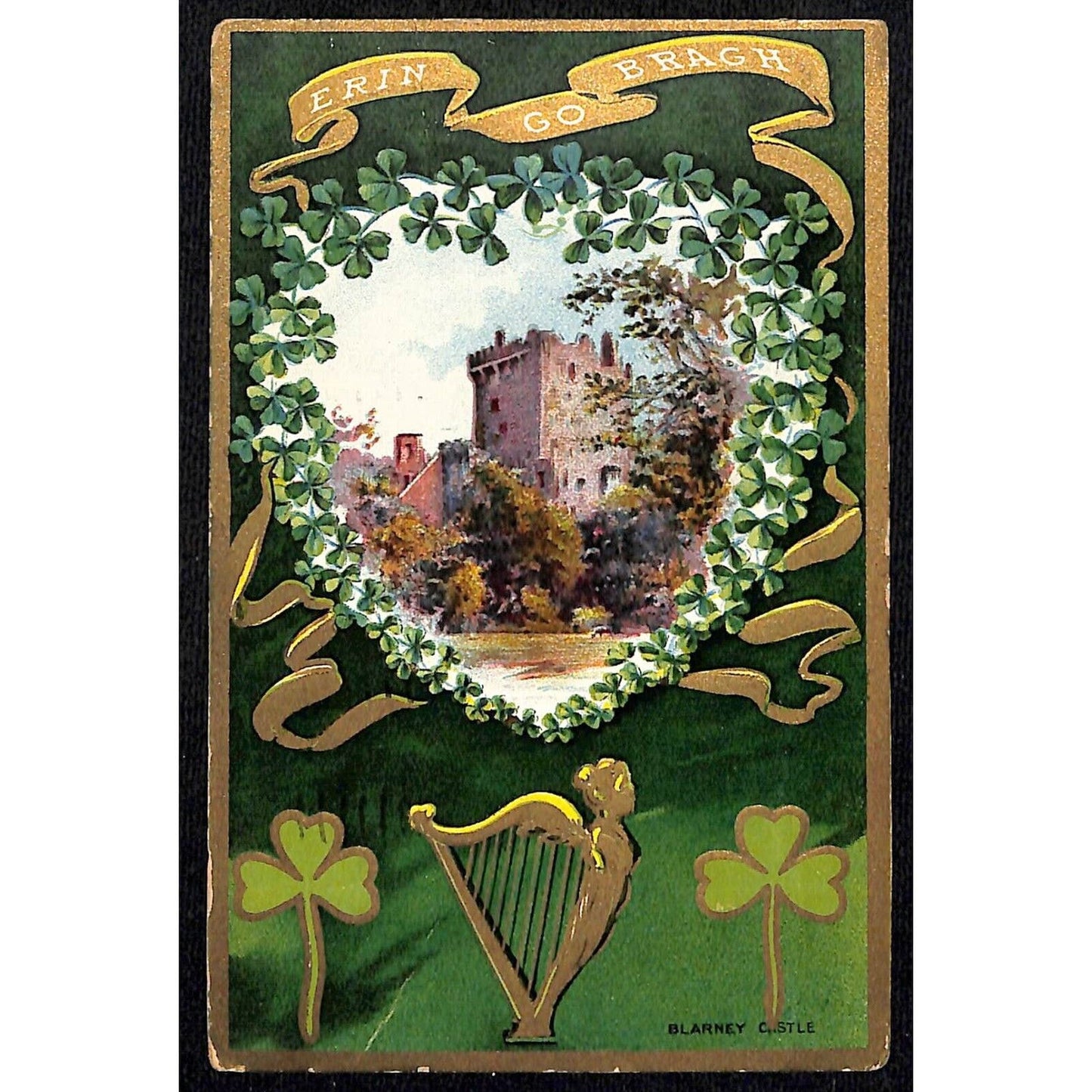 Ireland Postcard Blarney Castle Erin Go Bragh Emboss w/ Gilt PM 1910