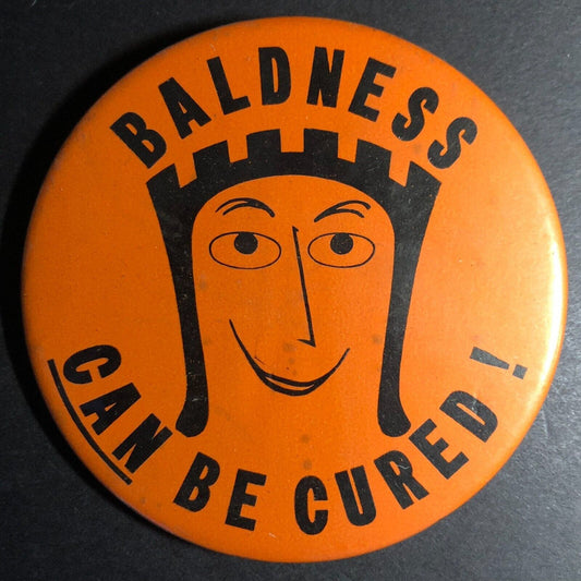 "Baldness Can Be Cured" Vintage Steel Pinback c1950's-60's