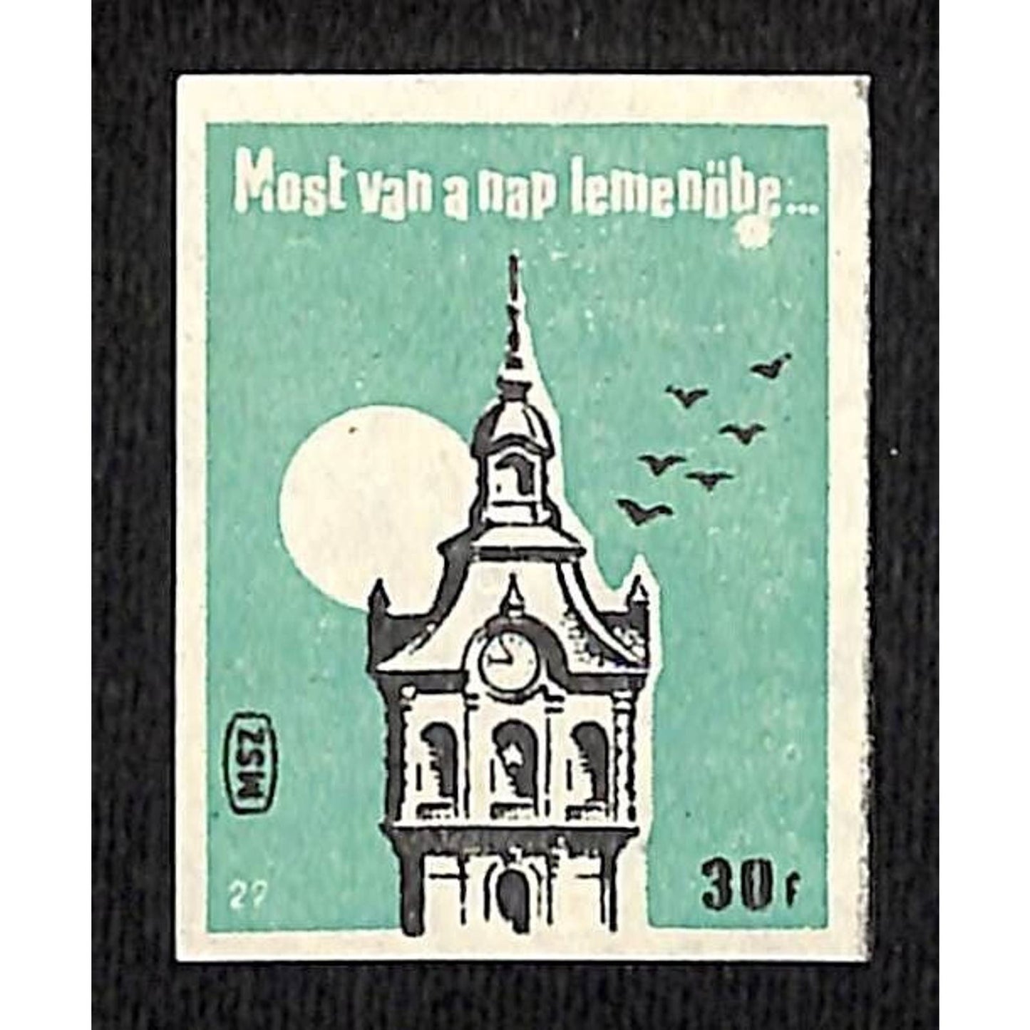 Vintage Matchbox Label Hungarian "..The Day is Now Down.." c1960's