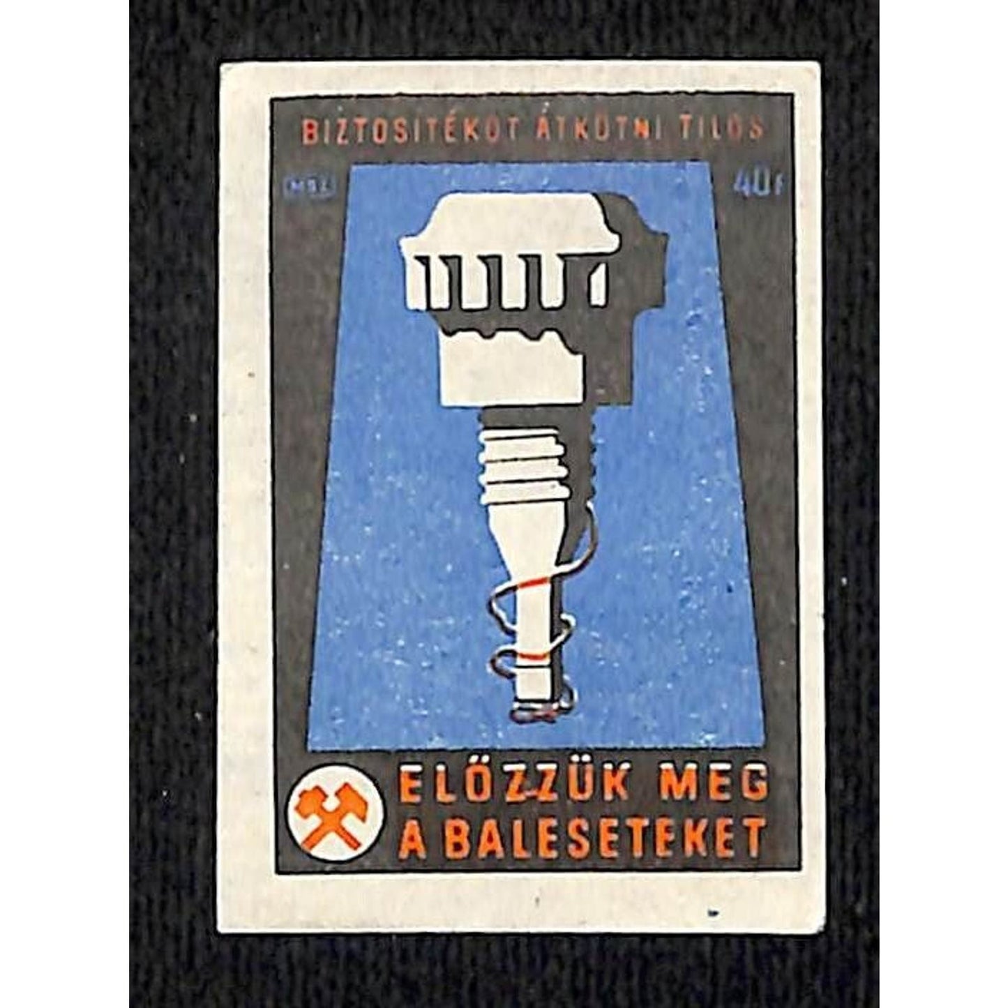Vintage Matchbox Label Hungarian Mining Safety Prohibited...? c1961