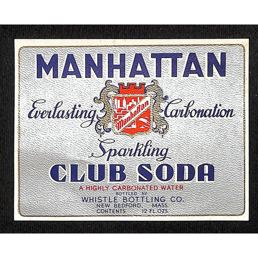 Manhattan Club Soda Whistle New Bedford, MA Bottling Paper Soda Label 1936-40's