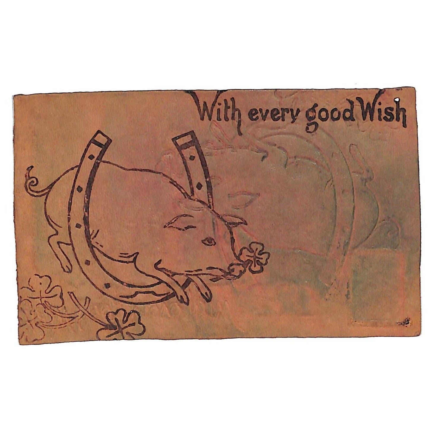 Funny Leather Postcard "With Every Good Wish" w/ Pig w/ 4-Leaf Clover Horseshoe