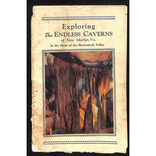 "Exploring the Endless Caverns of New Market, VA" 1926 47pp