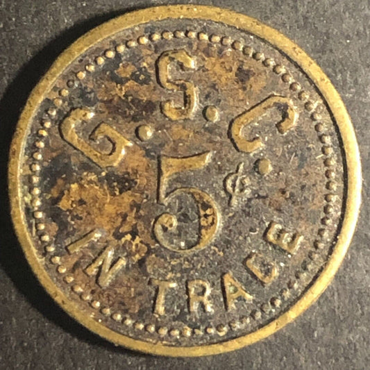 Gilroy, CA? Santa Cruz, CA? G.S.C. 5¢ in Trade Brass Token 21mm Scarce