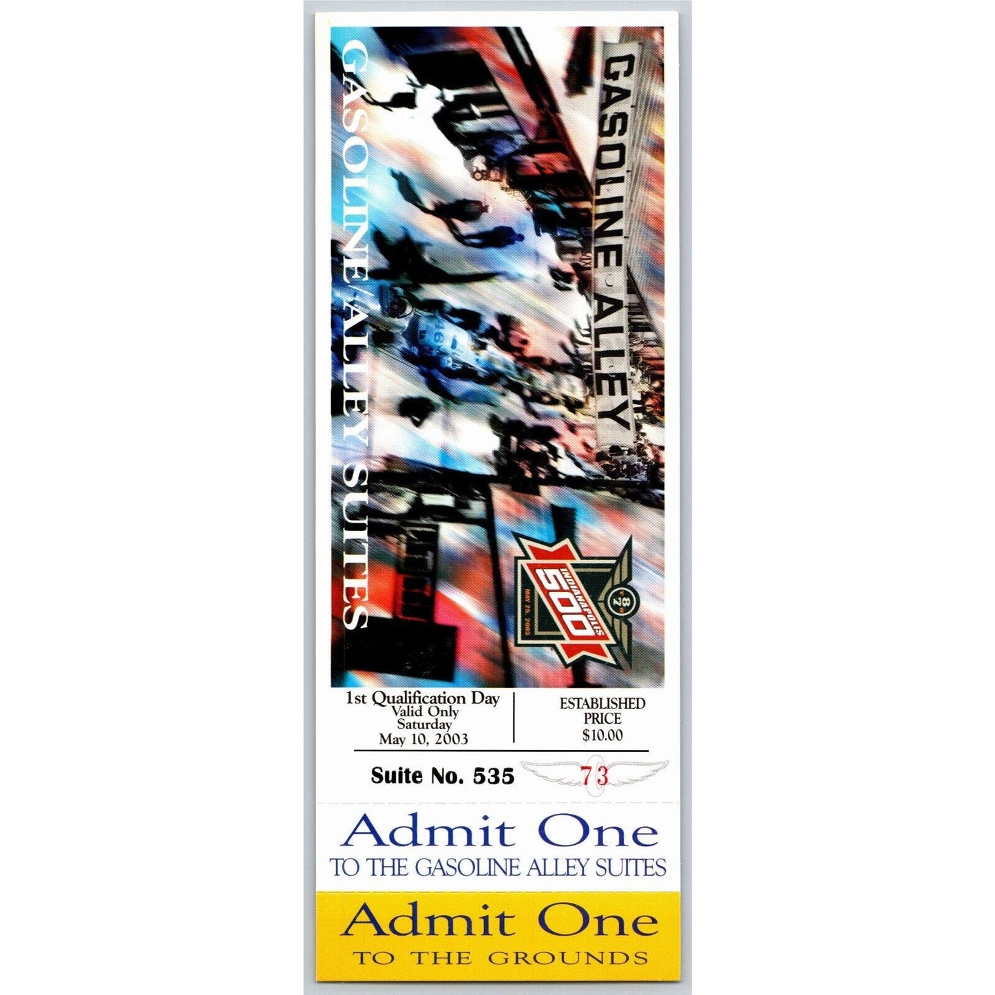 2003 Indy 500 1st Qualification Day Gasoline Alley Suites Unused Ticket IMS #73