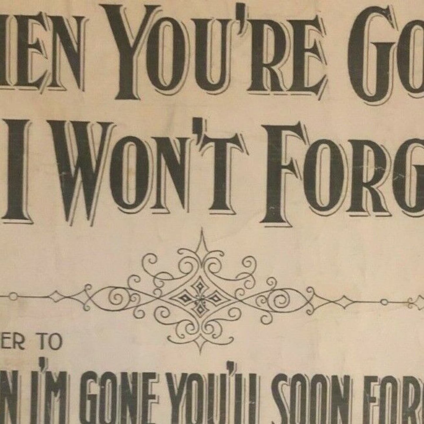 Vintage 1920 Sheet Music "When You're Gone I Won't Forget" Peter DeRose