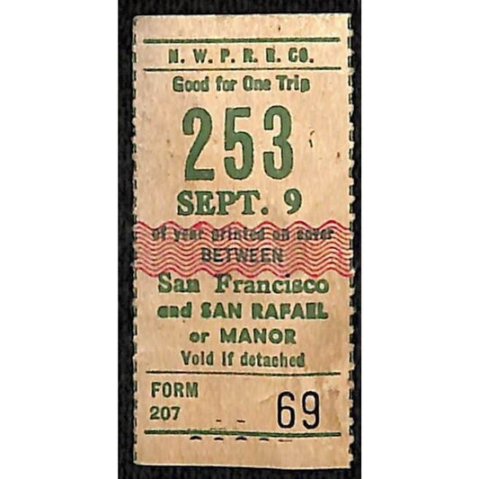 N.W.P.R.R. Co. Sept. 9 Railroad Ticket San Francisco San Rafael / Manor #69