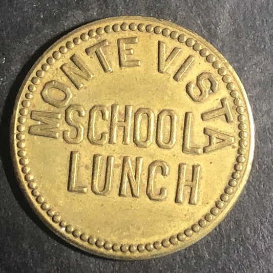 Monte Vista School Lunch Brass Token 25mm Scarce
