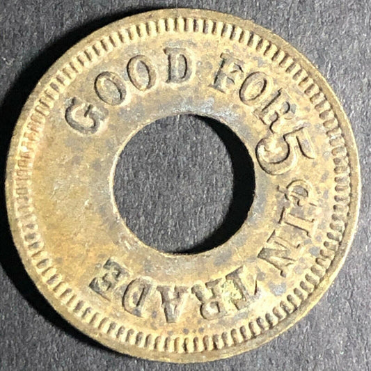 21.10mm Vintage Brass Donut "Good For 5c In Trade" Token 12439 - Fauver Coll.