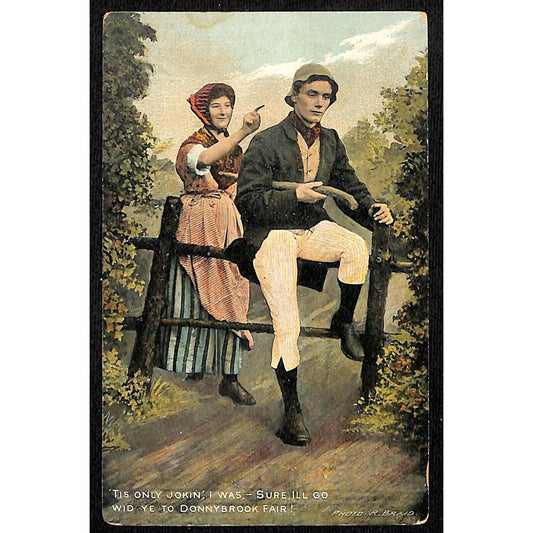Irish Postcard "Sure, Ill Go Wid Ye To Donnybrook Fair" c1910-1915 VGC NP