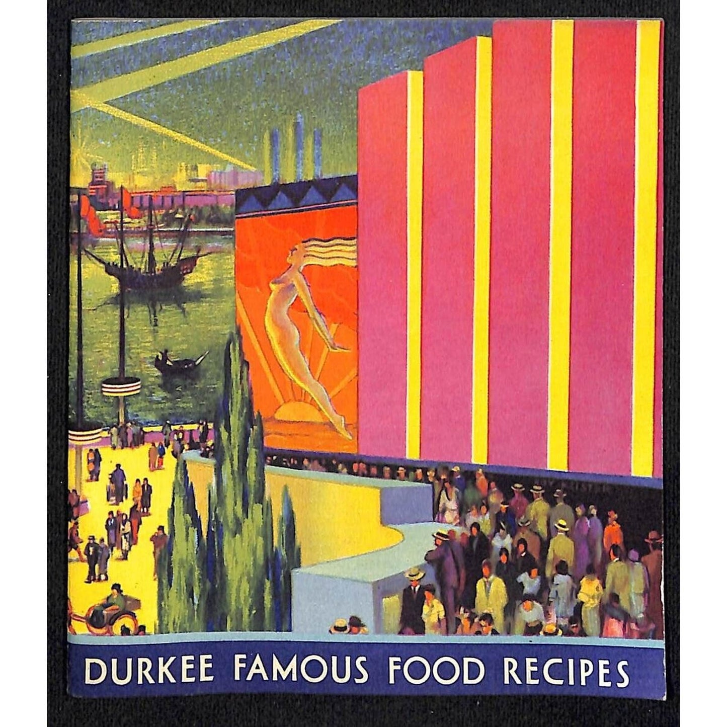 Durkee Famous Food Recipes Color Booklet 1934 Chicago World's Fair VGC