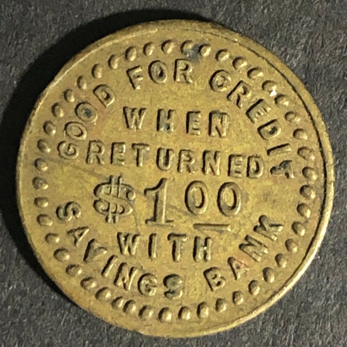 "Good for $1 Credit When Returned With Savings Bank" Token 17.8mm