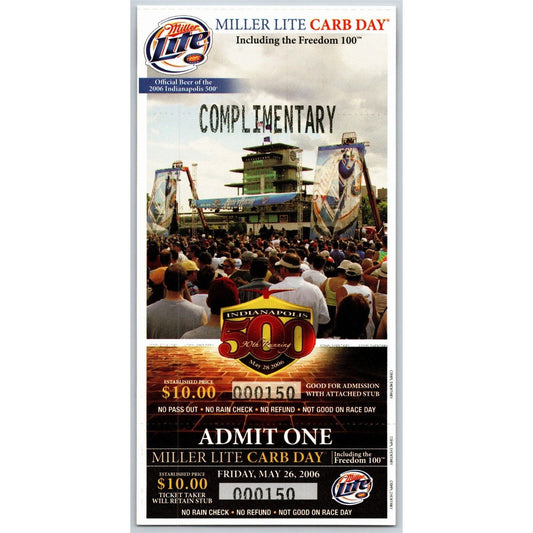 2006 Indy 500 Miller Lite Carb Day Freedom 100 5/26 Unused Comp Ticket