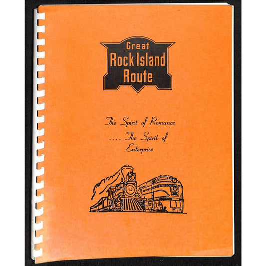 Great Rock Island Route 1974 Reprint of 1922 Frank Nevins Spirit of Romance 85+p