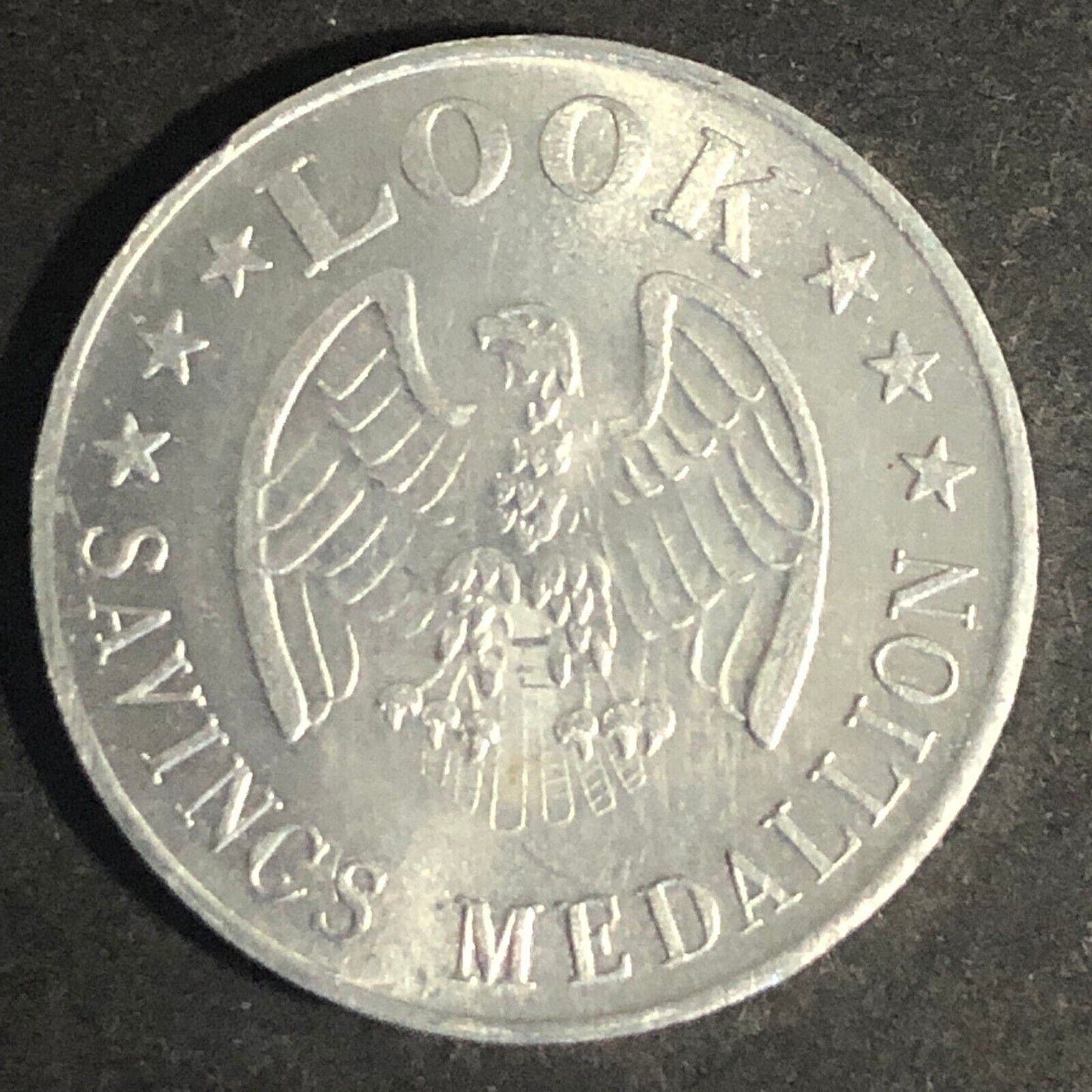 Look (Likely Look Magazine) Alum. "Savings Medallion" Token 25mm c1962 Eagle
