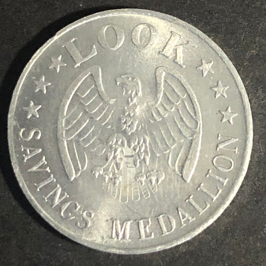 Look (Likely Look Magazine) Alum. "Savings Medallion" Token 25mm c1962 Eagle