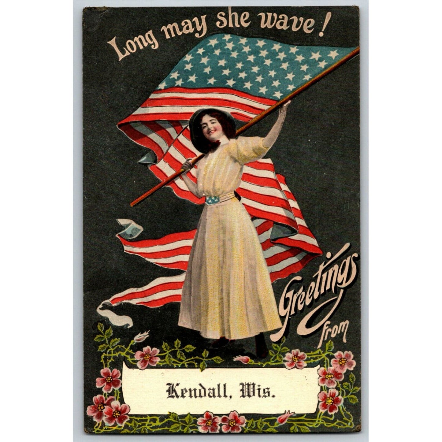 US Flag Patriotic Postcard 1908 "Long May She Wave!" Greeting From Kendall, WI