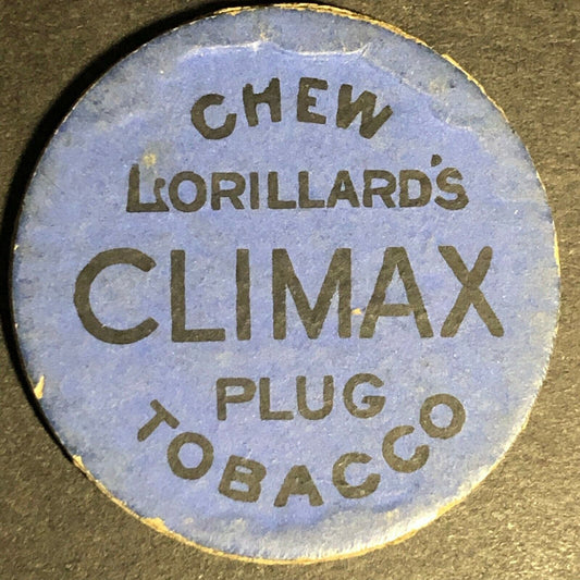 c1910's "Chew Lorillard's Climax Plug Tobacco" Blue / BabyBlue Advertising Token